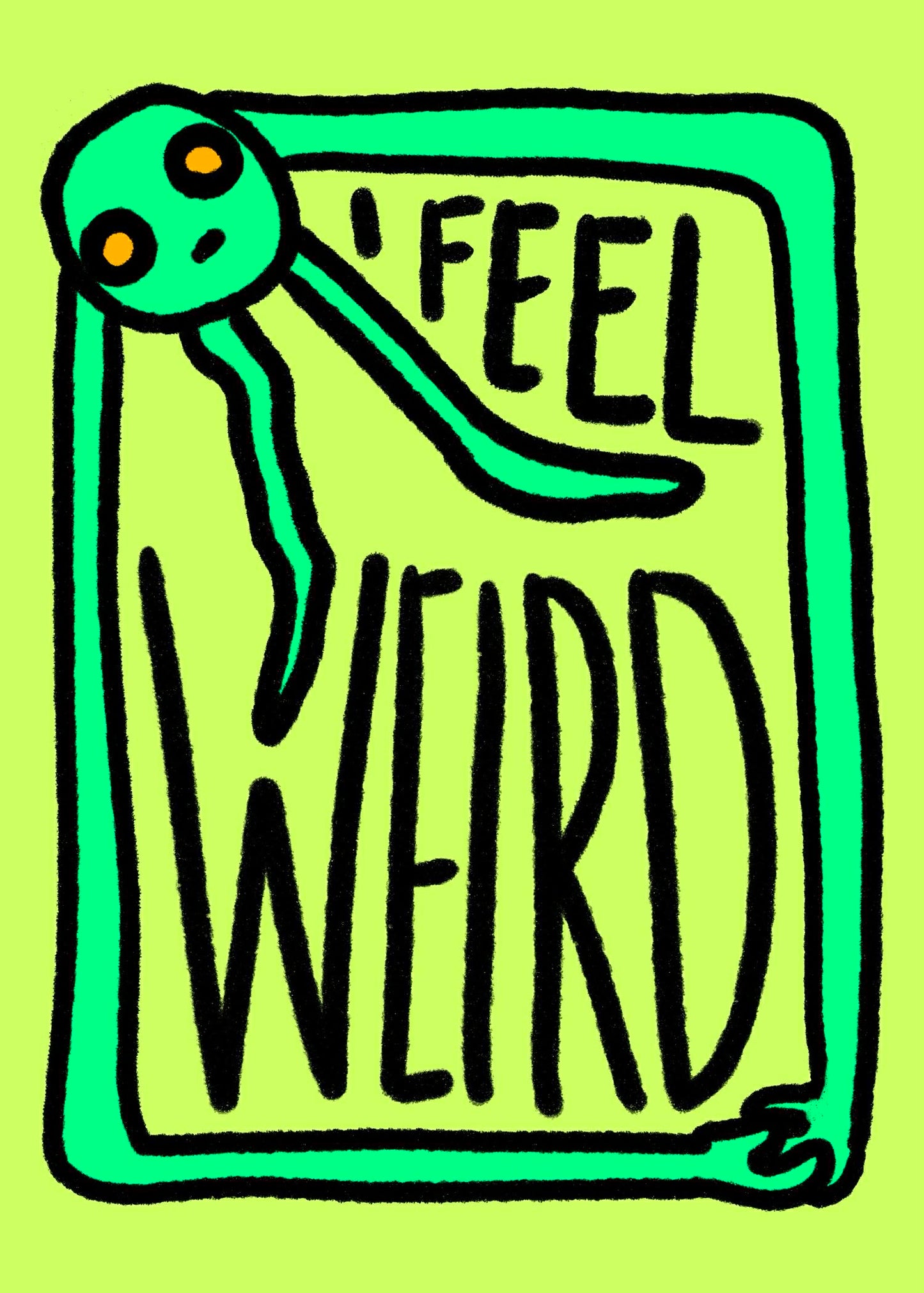"I Feel Weird"